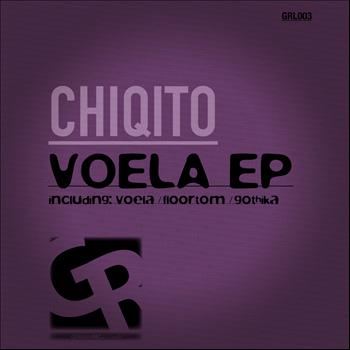 Chiqito - Voela EP