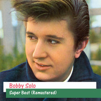 Bobby Solo - Super Best (Remastered)