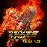 Reckless Love - On The Radio