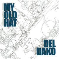 Del Dako - My Old Hat