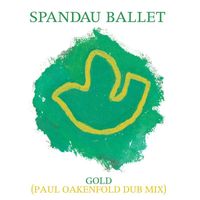 Spandau Ballet - Gold (Paul Oakenfold Dub Mix)