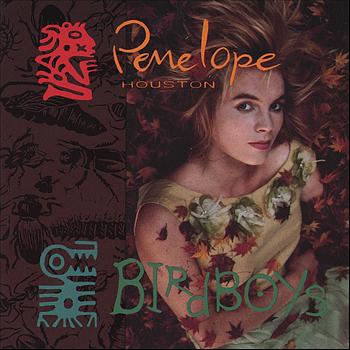 Penelope Houston - Birdboys