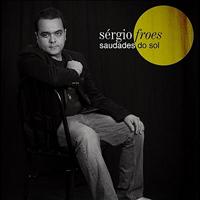 Sergio Froes - Saudades do Sol