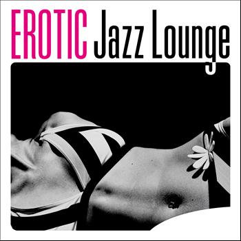 Various Artists - Erotic Jazz Lounge