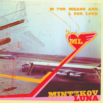 Mintzkov Luna - M For Means And L For Love