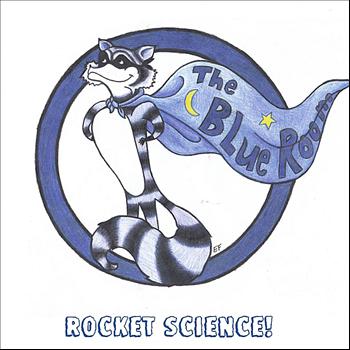 The Blue Room - Rocket Science!