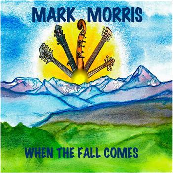 Mark Morris - When The Fall Comes