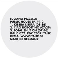 Luciano Pizzella - Public House, Part 2