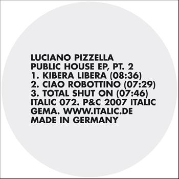 Luciano Pizzella - Public House, Part 2