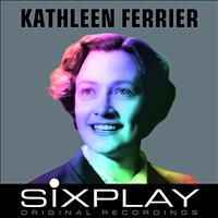 Kathleen Ferrier - Six Play: Kathleen Ferrier - EP