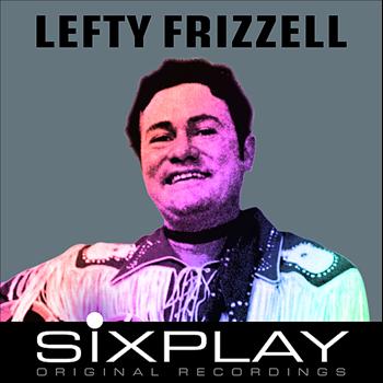Lefty Frizzell - Six Play: Lefty Frizzell - EP