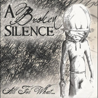 A Broken Silence - All for What EP (Explicit)