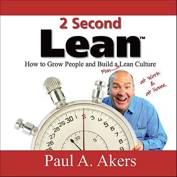 Paul A. Akers - 2 Second Lean