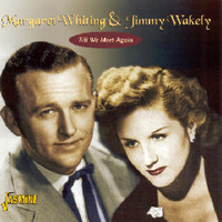 Margaret Whiting & Jimmy Wakely - Till We Meet Again