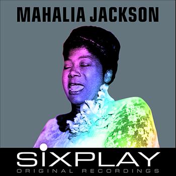 Mahalia Jackson - Six Play: Mahalia Jackson - EP