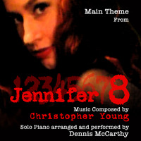 Dennis McCarthy - Jennifer 8 - Main Theme for Solo Piano Composed by Christopher Young