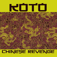 Koto - Chinese Revenge