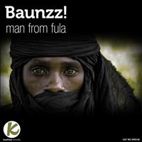 Baunzz! - Man From Fula