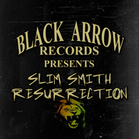 Slim Smith - Black Arrow Presents Slim Smith Resurrection