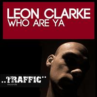 Leon Clarke - Who Are Ya