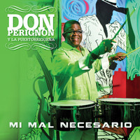 Don Perignon Y La Puertorriqueña - Mi Mal Necesario - Single