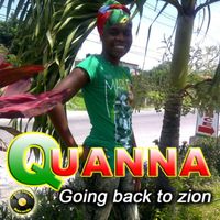 Quanna - Going Back To Zion