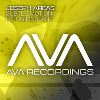 Joseph Areas - Subtle Motion / For An Instant