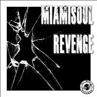 Miamisoul - Revenge