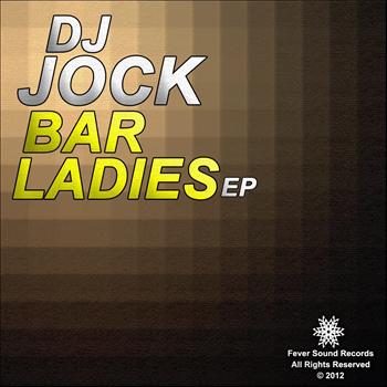 DJ Jock - Bar Ladies EP