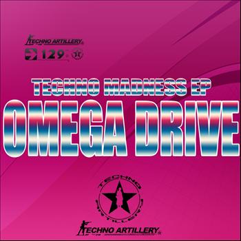 Omega Drive - Techno Madness Ep