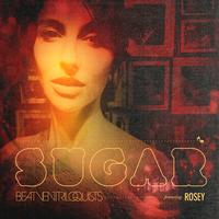 Beat Ventriloquists feat. Rosey - Sugar (feat. Rosey)