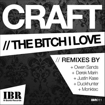 Craft - The Bitch I Love