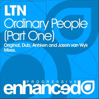 LTN - Ordinary People (Part One)