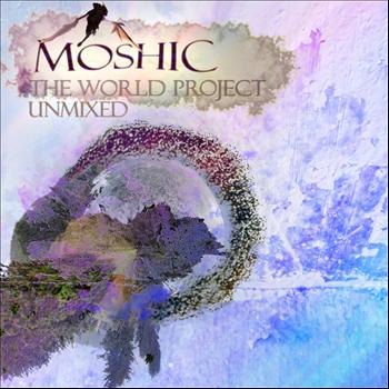 Moshic - The World Project (Unmixed)