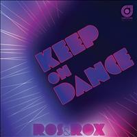 Ros & Rox - Keep On Dance