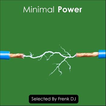 Various Artists - Minimal Power (Selected By Frenk DJ)