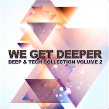 Various Artists - We Get Deeper (Deep & Tech Collection Vol.2)