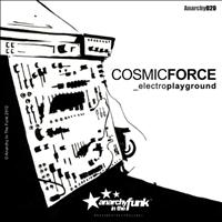 Cosmic Force - Electro Playground