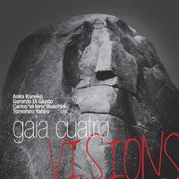 Gaia Cuatro - Visions (Aska Kaneko, Gerardo Di Giusto, Tomohiro Yahiro, Carlos El Tero Buschini)