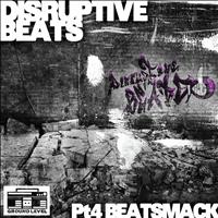 Beatsmack - Disruptive Beats Pt. 4