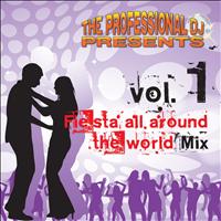 The Professional DJ - Fiesta All Around the World, Vol. 1