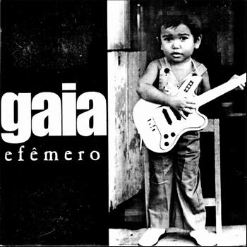 Gaia - Efêmero