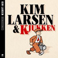 Kim Larsen & Kjukken - Kim Larsen & Kjukken [Remastered]
