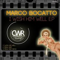 Marco Bocatto - I Wish Him Well EP
