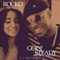 Rocko - Goin' Steady