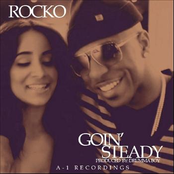Rocko - Goin' Steady