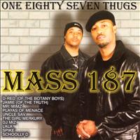 Mass 187 - One Eighty Seven Thugs