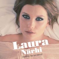 Laura Närhi - Hetken tie on kevyt