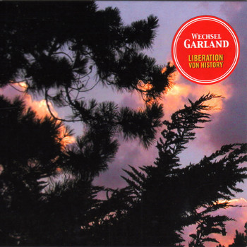 Wechsel Garland - Liberation Von History