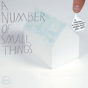 Various Artists - A Number Of Small Things (A Collection Of Morr Music Singles From 2001 - 2007)